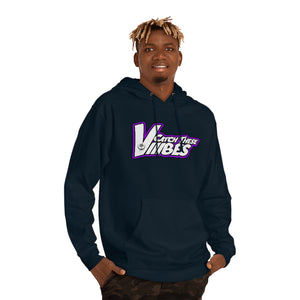 Catch These Vibes Unisex Hooded Sweatshirt