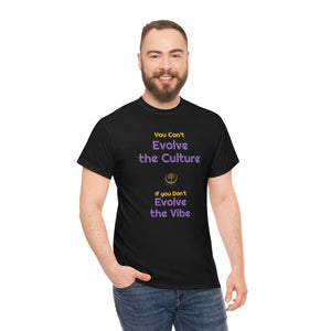 “You Can’t Evolve the Culture…” Unisex Heavy Cotton Tee